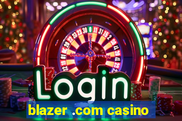 blazer .com casino